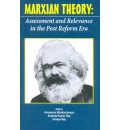 Marxian Theory : Assessment and Relevance in the Post Reform Era